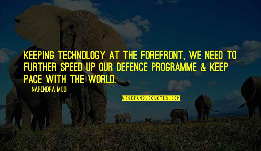 Piedfort 1500 Quotes By Narendra Modi: Keeping technology at the forefront, we need to