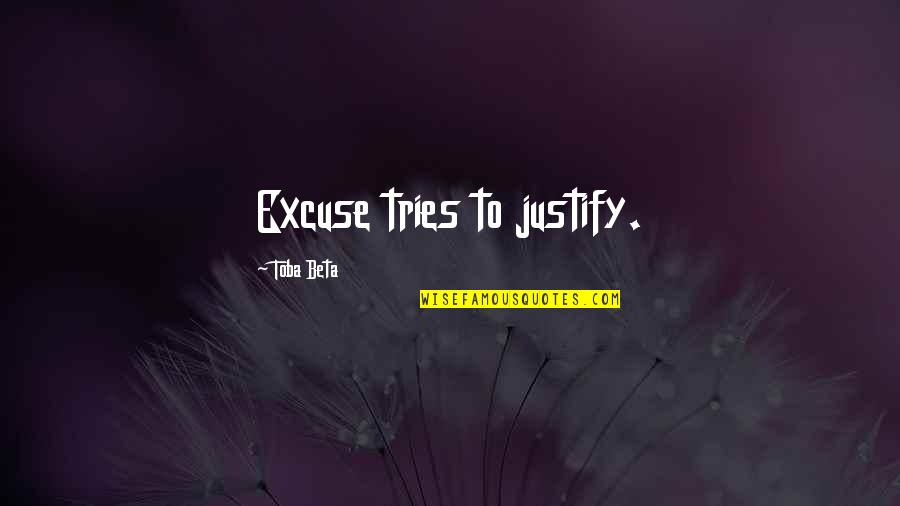 Piekielna Gra Quotes By Toba Beta: Excuse tries to justify. Piekielna Gra Quotes By Toba Beta: Excuse tries to justify.