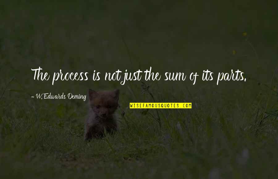 Piele Alcantara Quotes By W. Edwards Deming: The process is not just the sum of Piele Alcantara Quotes By W. Edwards Deming: The process is not just the sum of