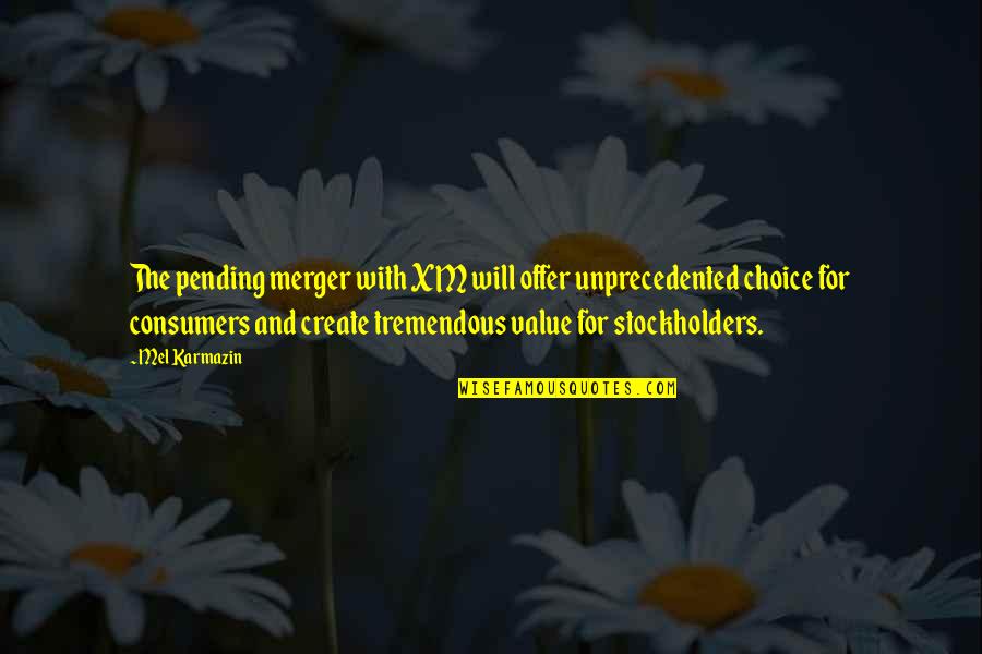 Pienem Anas Nodo Anas Akts Paraugs Quotes By Mel Karmazin: The pending merger with XM will offer unprecedented Pienem Anas Nodo Anas Akts Paraugs Quotes By Mel Karmazin: The pending merger with XM will offer unprecedented
