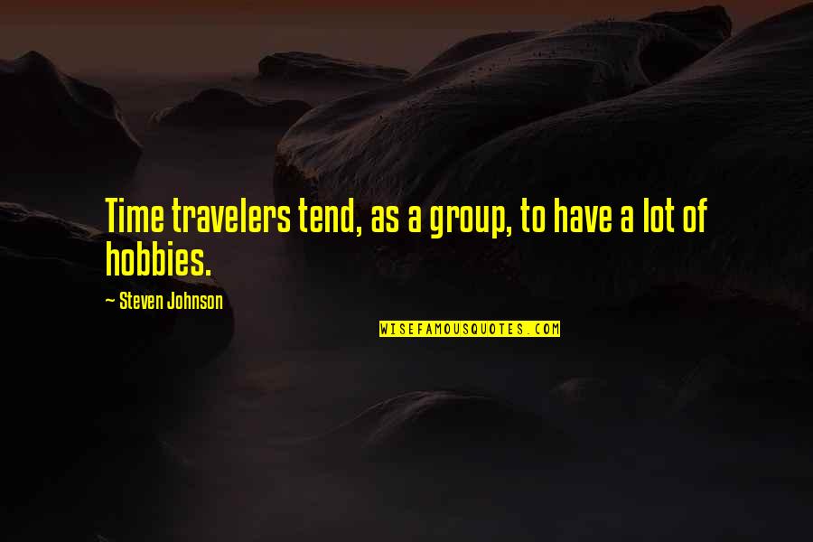 Pierces Precious Puppies Quotes By Steven Johnson: Time travelers tend, as a group, to have