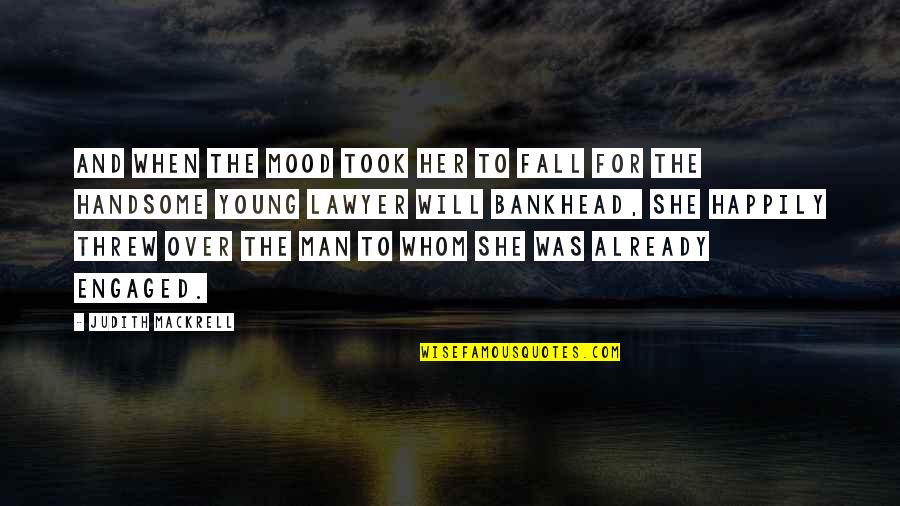 Pierderea Memoriei Quotes By Judith Mackrell: And when the mood took her to fall