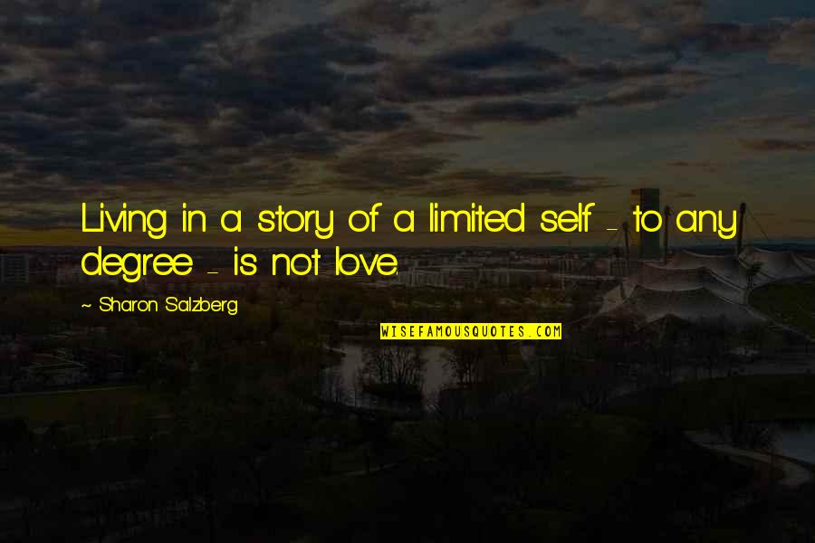 Pierdut Card Quotes By Sharon Salzberg: Living in a story of a limited self Pierdut Card Quotes By Sharon Salzberg: Living in a story of a limited self
