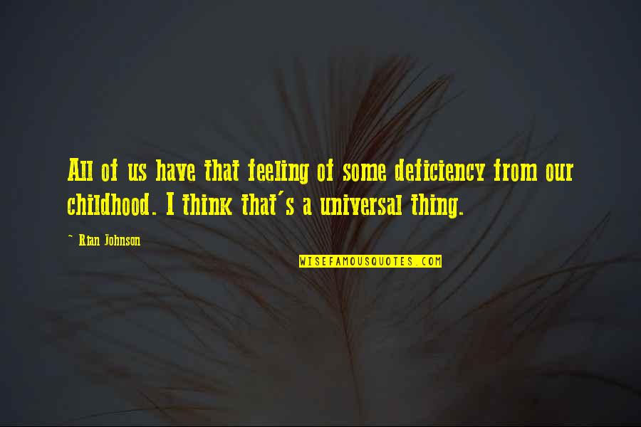 Pierit Hat Quotes By Rian Johnson: All of us have that feeling of some