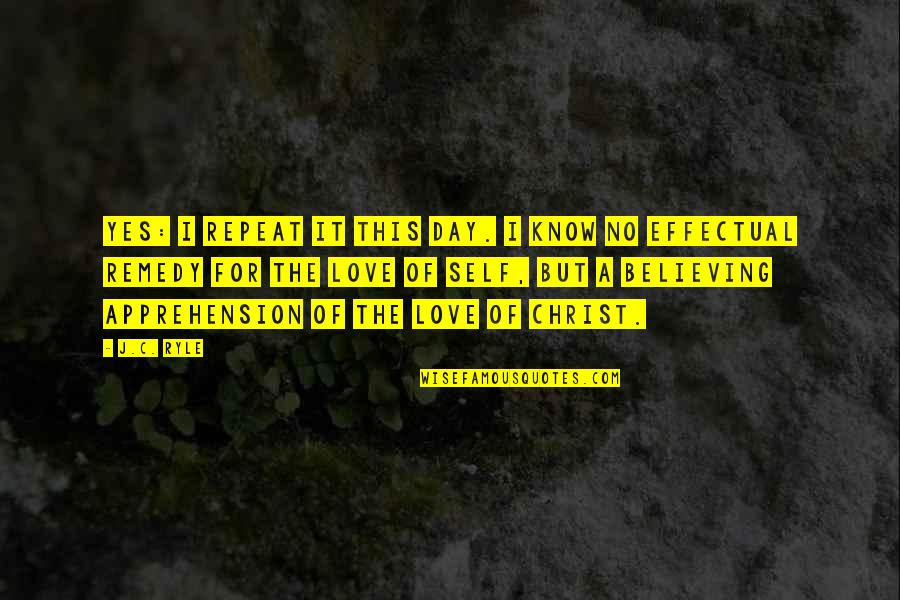 Pierre Delacroix Quotes By J.C. Ryle: Yes: I repeat it this day. I know Pierre Delacroix Quotes By J.C. Ryle: Yes: I repeat it this day. I know