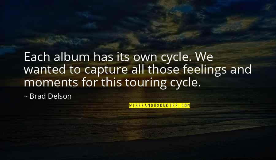 Pierre Fournier Quotes By Brad Delson: Each album has its own cycle. We wanted