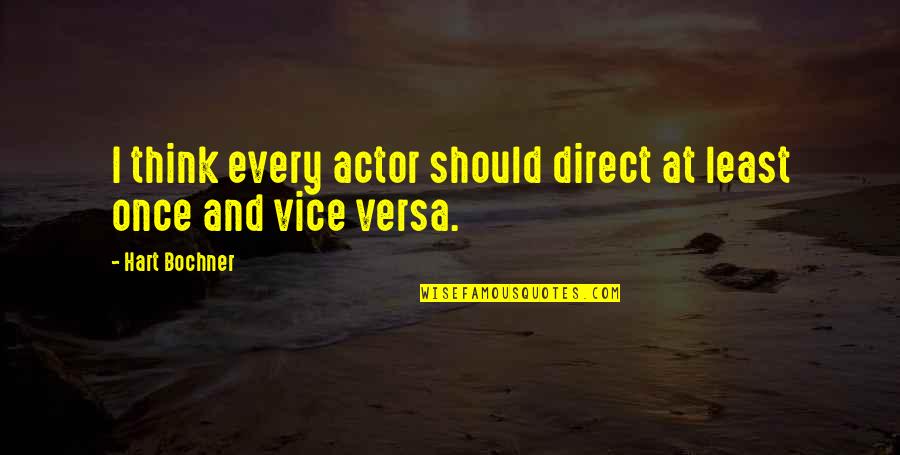 Pierre Gemayel Quotes By Hart Bochner: I think every actor should direct at least