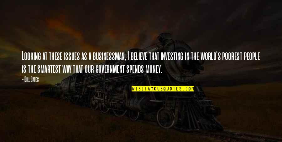 Pietrele Rosii Quotes By Bill Gates: Looking at these issues as a businessman, I