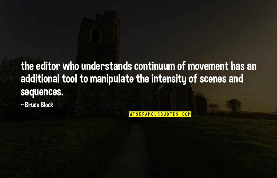 Pietro Belluschi Quotes By Bruce Block: the editor who understands continuum of movement has Pietro Belluschi Quotes By Bruce Block: the editor who understands continuum of movement has