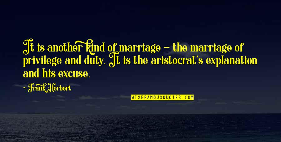 Pietzsch Podiatrist Quotes By Frank Herbert: It is another kind of marriage - the