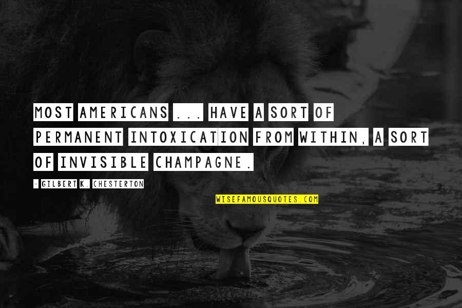 Pig Hunting Quotes By Gilbert K. Chesterton: Most Americans ... have a sort of permanent
