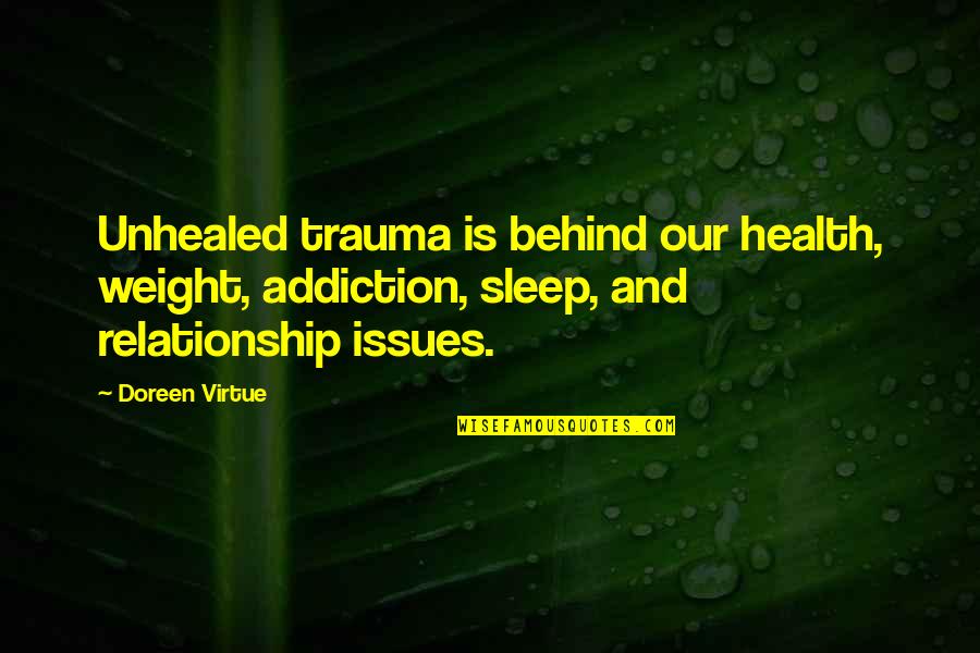 Pig Ship Sail Quotes By Doreen Virtue: Unhealed trauma is behind our health, weight, addiction, Pig Ship Sail Quotes By Doreen Virtue: Unhealed trauma is behind our health, weight, addiction,