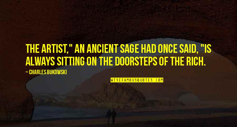 Pigeon English Key Quotes By Charles Bukowski: The Artist," an ancient sage had once said, Pigeon English Key Quotes By Charles Bukowski: The Artist," an ancient sage had once said,