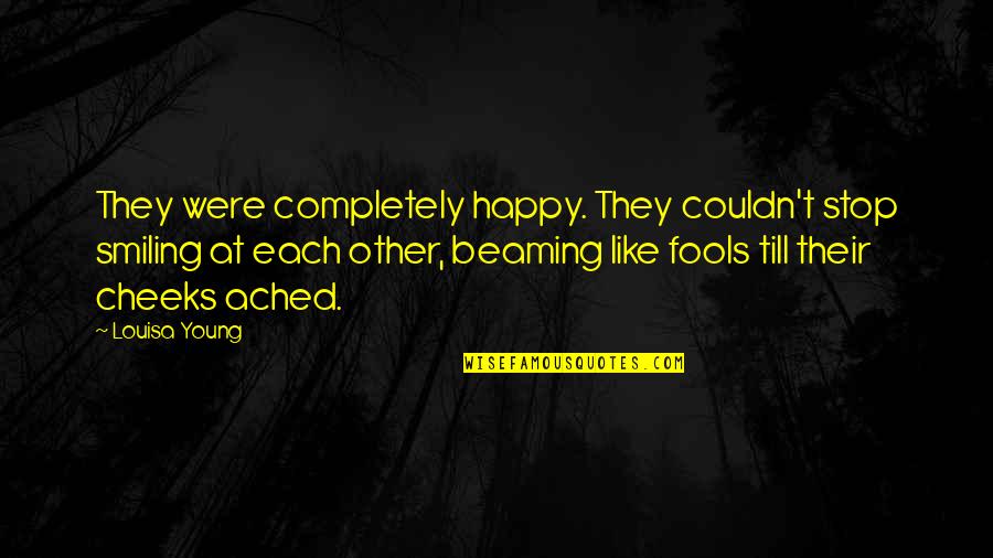 Piggly Wiggly Weekly Specials Quotes By Louisa Young: They were completely happy. They couldn't stop smiling Piggly Wiggly Weekly Specials Quotes By Louisa Young: They were completely happy. They couldn't stop smiling