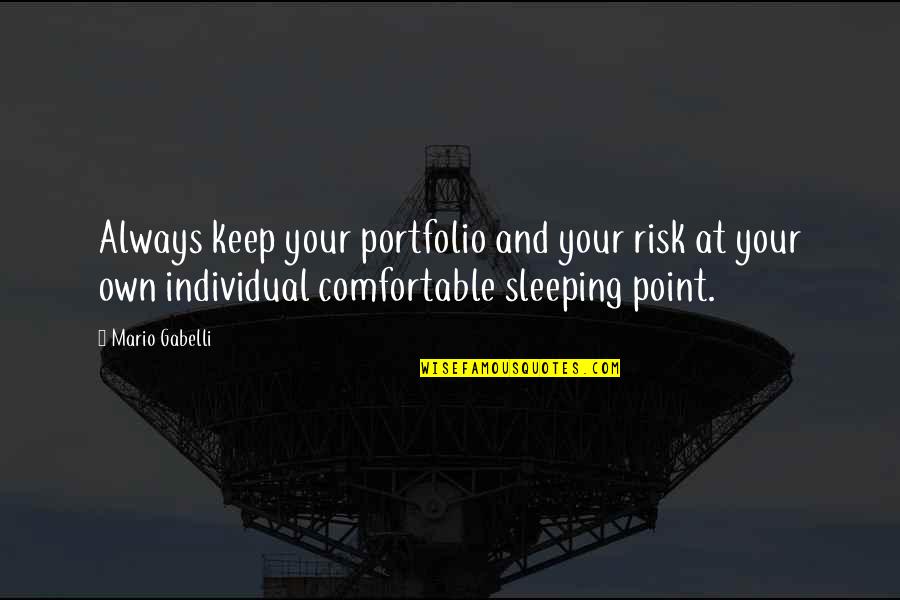 Piggys Glasses In Lord Of The Flies Quotes By Mario Gabelli: Always keep your portfolio and your risk at