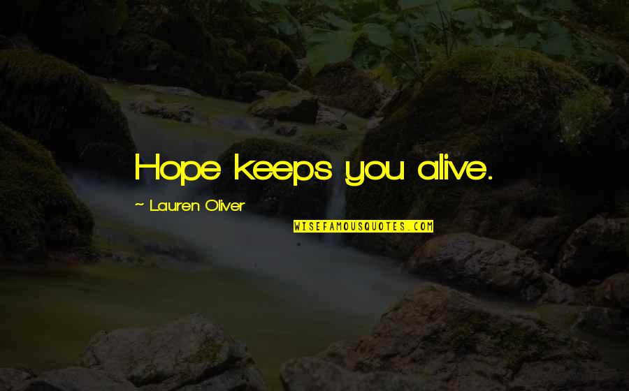 Piggy's Physical Appearance Quotes By Lauren Oliver: Hope keeps you alive.