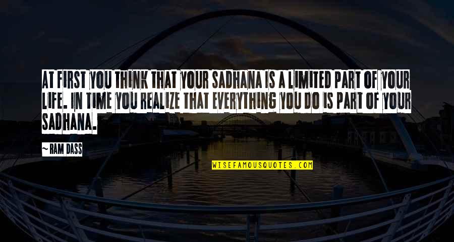 Pigman Accident Quotes By Ram Dass: At first you think that your sadhana Is Pigman Accident Quotes By Ram Dass: At first you think that your sadhana Is