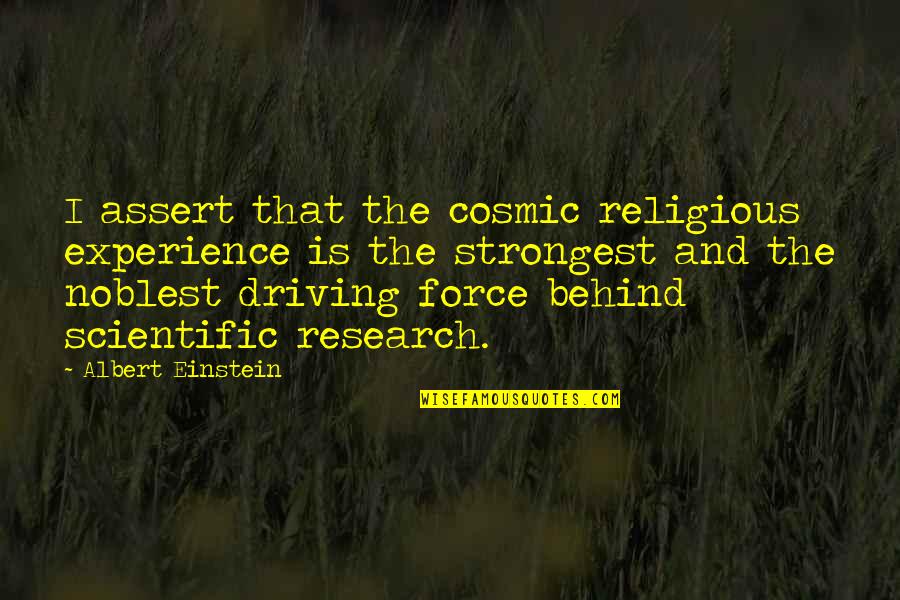 Pignard Clock Quotes By Albert Einstein: I assert that the cosmic religious experience is Pignard Clock Quotes By Albert Einstein: I assert that the cosmic religious experience is