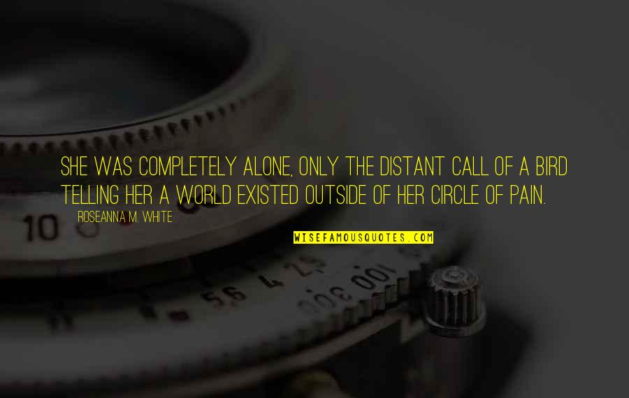 Pigpen Grateful Dead Quotes By Roseanna M. White: She was completely alone, only the distant call Pigpen Grateful Dead Quotes By Roseanna M. White: She was completely alone, only the distant call