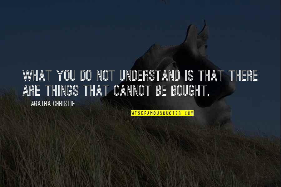 Pigs Quotes By Agatha Christie: What you do not understand is that there