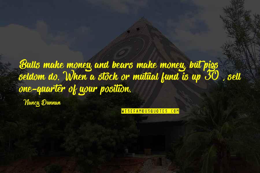 Pigs Quotes By Nancy Dunnan: Bulls make money and bears make money, but Pigs Quotes By Nancy Dunnan: Bulls make money and bears make money, but