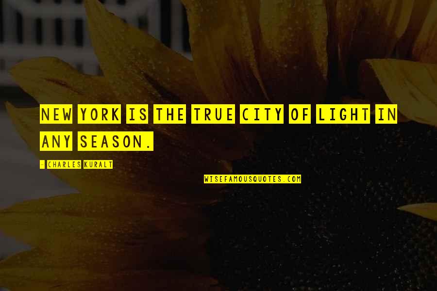 Pijl Symbool Quotes By Charles Kuralt: New York is the true City of Light