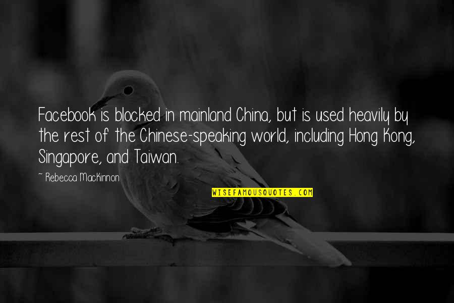 Pikas Animal Quotes By Rebecca MacKinnon: Facebook is blocked in mainland China, but is