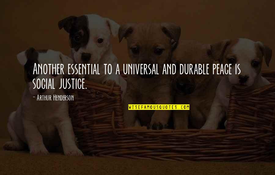 Pikit Mata Quotes By Arthur Henderson: Another essential to a universal and durable peace