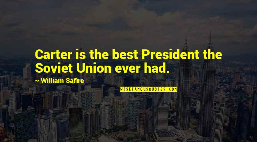Pikria Wikipedia Quotes By William Safire: Carter is the best President the Soviet Union Pikria Wikipedia Quotes By William Safire: Carter is the best President the Soviet Union