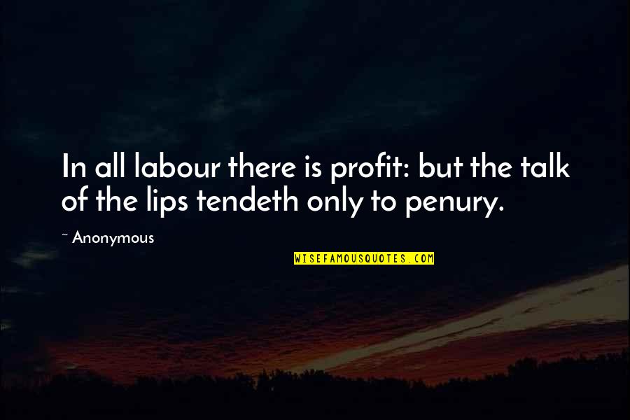 Pilaf Pronunciation Quotes By Anonymous: In all labour there is profit: but the