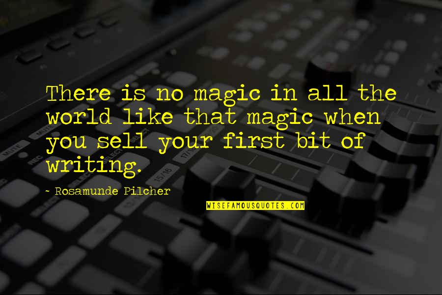 Pilcher Quotes By Rosamunde Pilcher: There is no magic in all the world