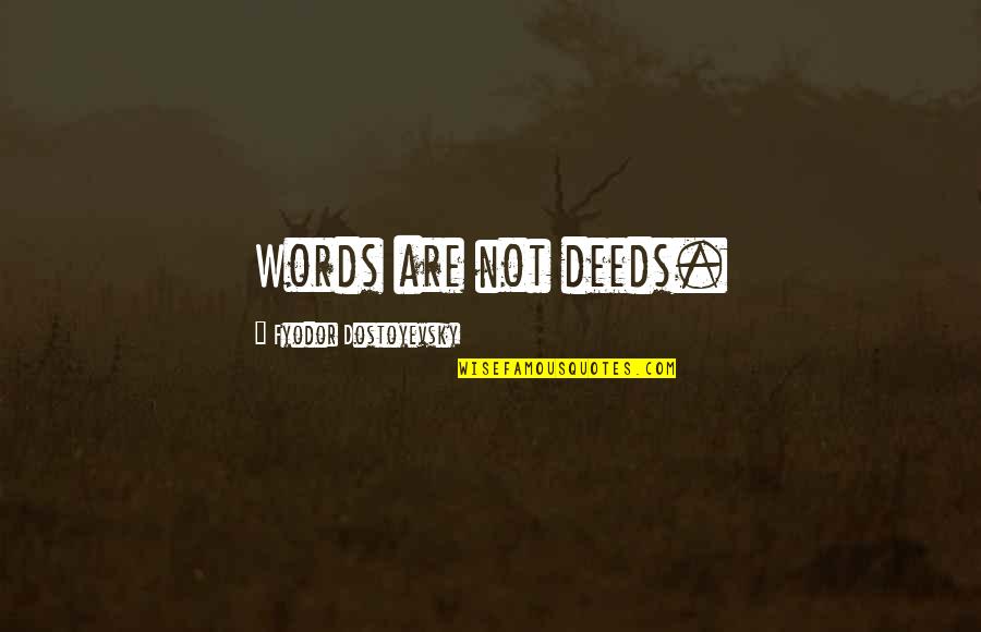 Pilek Pdf Quotes By Fyodor Dostoyevsky: Words are not deeds. Pilek Pdf Quotes By Fyodor Dostoyevsky: Words are not deeds.
