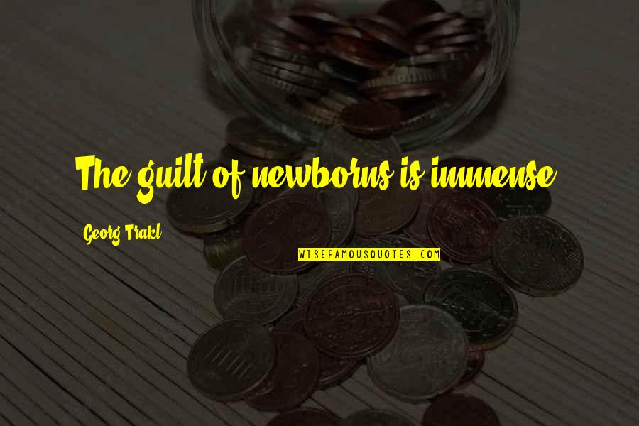 Pill Overdose Quotes By Georg Trakl: The guilt of newborns is immense. Pill Overdose Quotes By Georg Trakl: The guilt of newborns is immense.