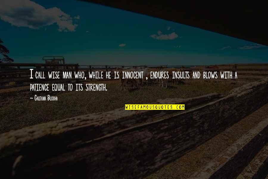 Pillow Talking Quotes By Gautama Buddha: I call wise man who, while he is Pillow Talking Quotes By Gautama Buddha: I call wise man who, while he is