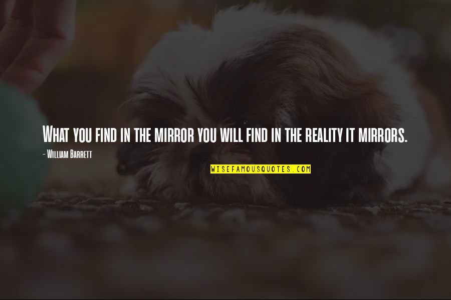 Pillows By Dezign Quotes By William Barrett: What you find in the mirror you will Pillows By Dezign Quotes By William Barrett: What you find in the mirror you will