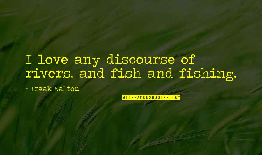 Pillows With Literary Quotes By Izaak Walton: I love any discourse of rivers, and fish