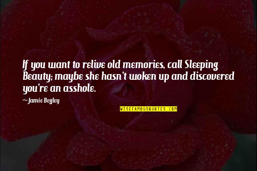 Pilot Bay Quotes By Jamie Begley: If you want to relive old memories, call Pilot Bay Quotes By Jamie Begley: If you want to relive old memories, call