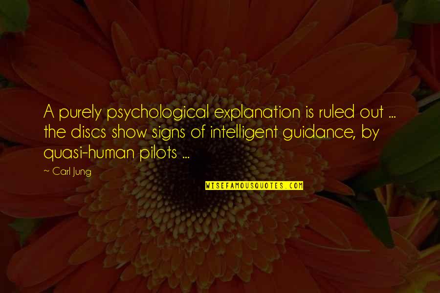 Pilots Quotes By Carl Jung: A purely psychological explanation is ruled out ... Pilots Quotes By Carl Jung: A purely psychological explanation is ruled out ...