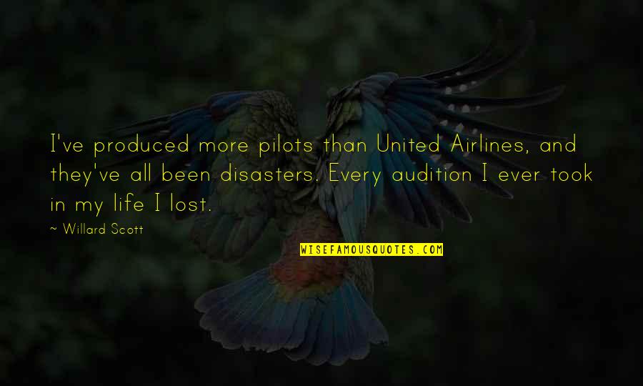 Pilots Quotes By Willard Scott: I've produced more pilots than United Airlines, and Pilots Quotes By Willard Scott: I've produced more pilots than United Airlines, and