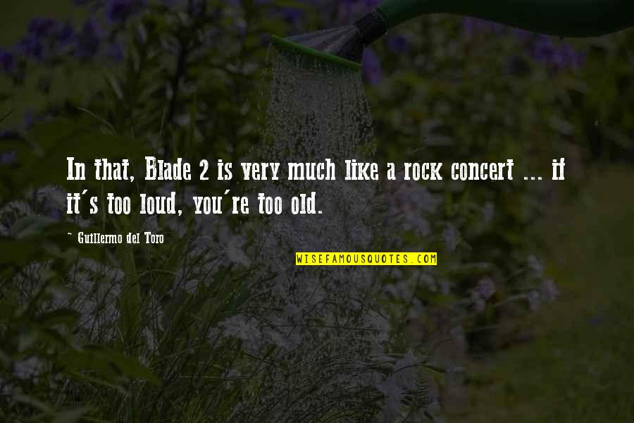 Pilotti Takki Quotes By Guillermo Del Toro: In that, Blade 2 is very much like Pilotti Takki Quotes By Guillermo Del Toro: In that, Blade 2 is very much like