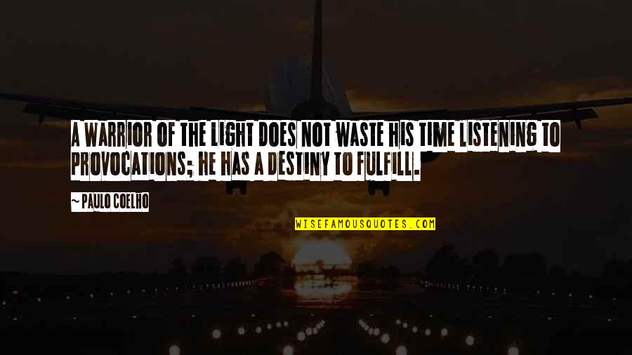 Pilule Pour Quotes By Paulo Coelho: A Warrior of the Light does not waste Pilule Pour Quotes By Paulo Coelho: A Warrior of the Light does not waste