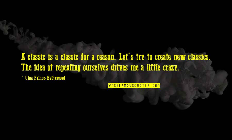 Pimenta Do Reino Quotes By Gina Prince-Bythewood: A classic is a classic for a reason.