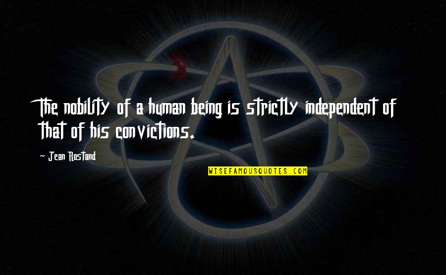 Pimp Hand Strong Quotes By Jean Rostand: The nobility of a human being is strictly