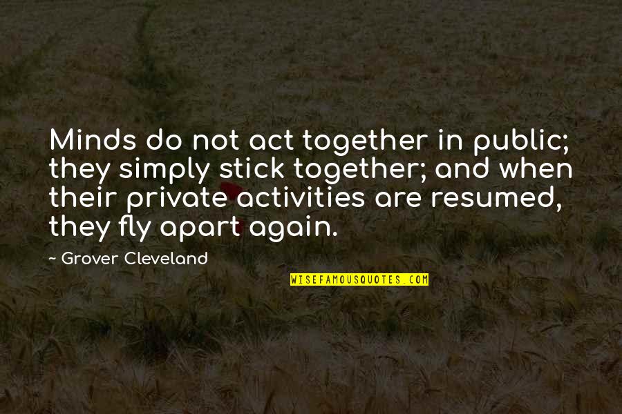 Pimp Mentality Quotes By Grover Cleveland: Minds do not act together in public; they