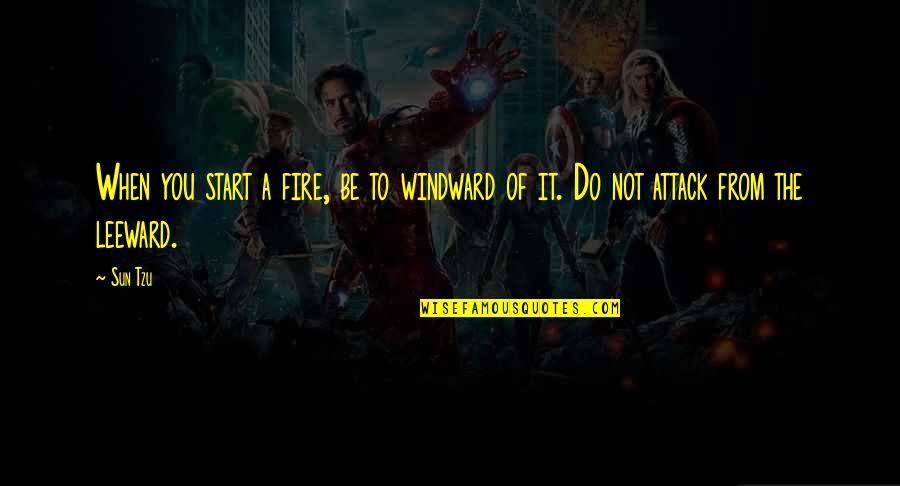Pin Up Doll Quotes By Sun Tzu: When you start a fire, be to windward
