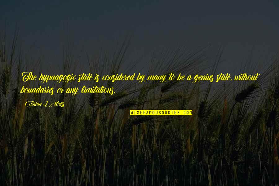 Pinatubo Quotes By Brian L. Weiss: The hypnagogic state is considered by many to