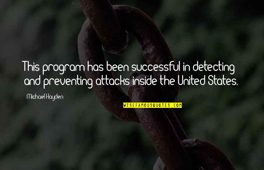 Pinault Collection Quotes By Michael Hayden: This program has been successful in detecting and Pinault Collection Quotes By Michael Hayden: This program has been successful in detecting and
