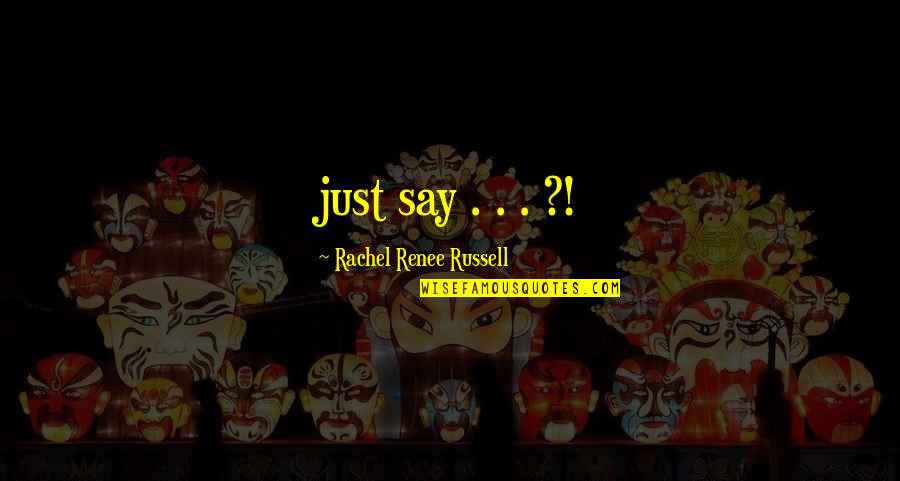 Pinballs Book Quotes By Rachel Renee Russell: just say . . . ?! Pinballs Book Quotes By Rachel Renee Russell: just say . . . ?!