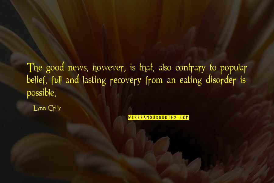 Pinche Gente Chismosa Quotes By Lynn Crilly: The good news, however, is that, also contrary Pinche Gente Chismosa Quotes By Lynn Crilly: The good news, however, is that, also contrary