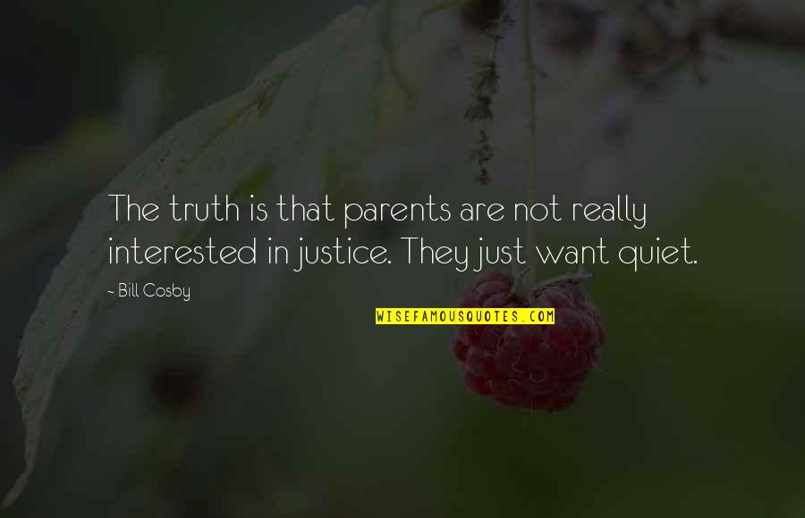 Pincushions For Sale Quotes By Bill Cosby: The truth is that parents are not really